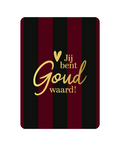 Wenskaart - Jij bent goud waard