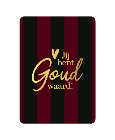 Wenskaart - Jij bent goud waard