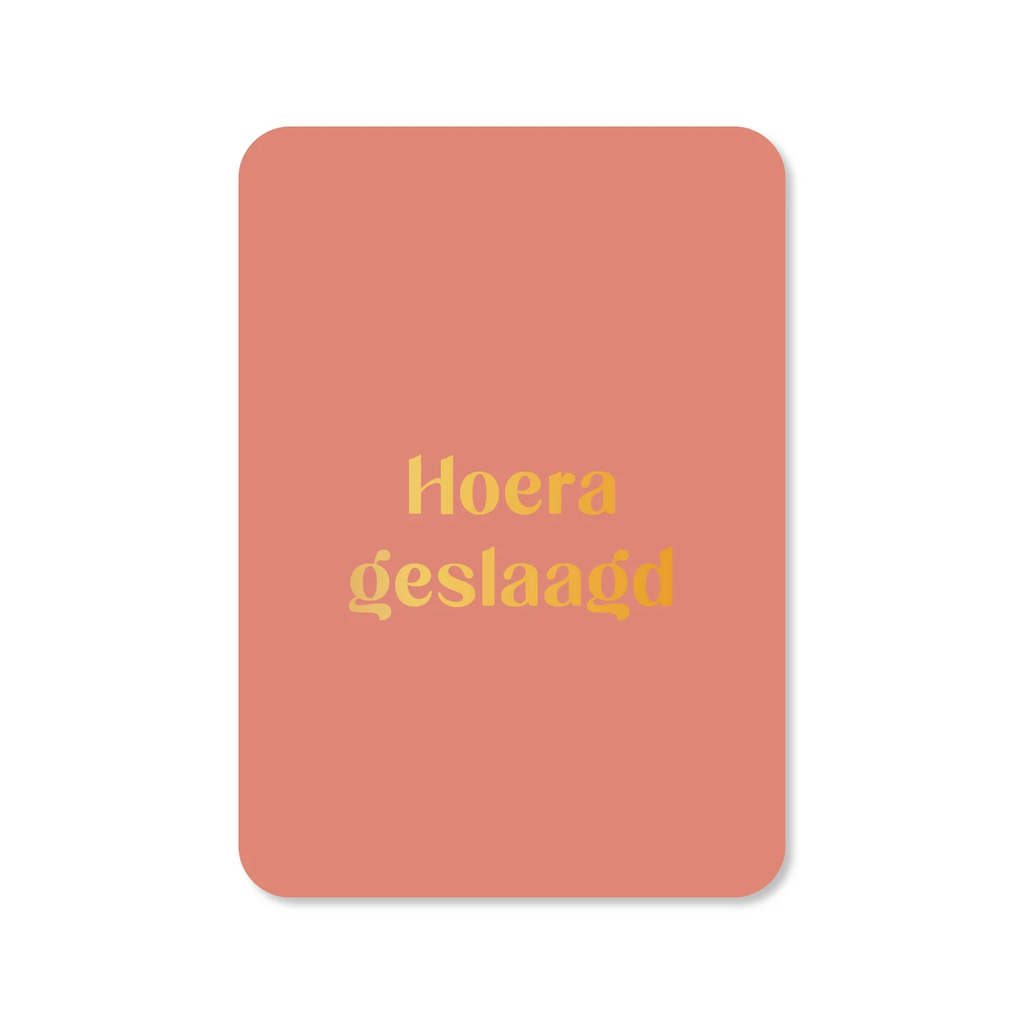 Wenskaart met de tekst Hoera geslaagd in goudfolie